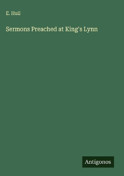 Sermons Preached at Kings Lynn