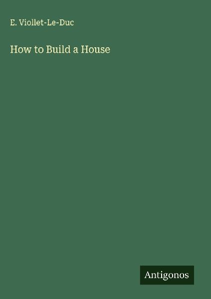 How to Build a House
