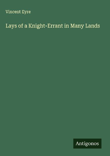 Lays of a Knight-Errant in Many Lands