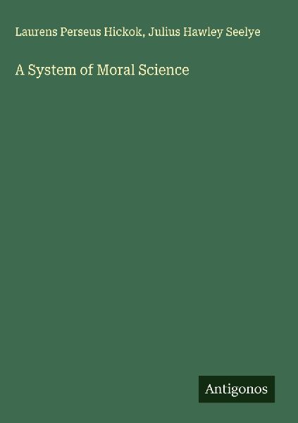 A System of Moral Science