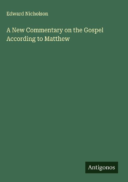 A New Commentary on the Gospel According to Matthew