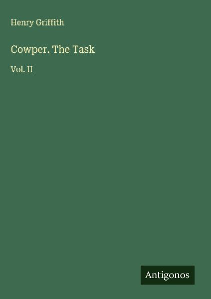 Cowper. The Task: Vol. II