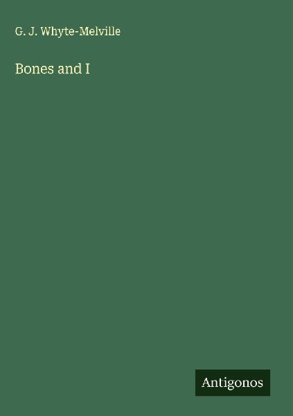 Bones and I