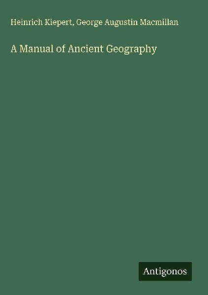 A Manual of Ancient Geography