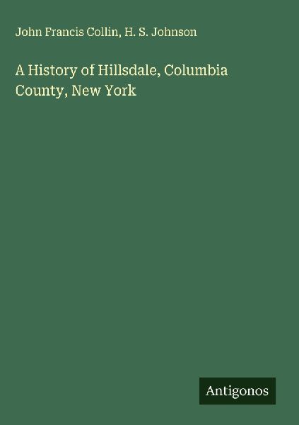 A History of Hillsdale, Columbia County, New York