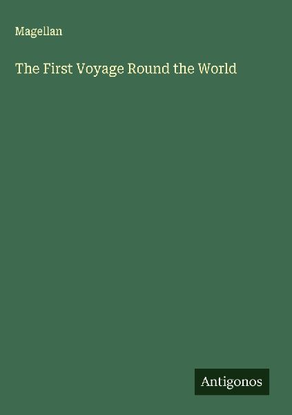 The First Voyage Round the World