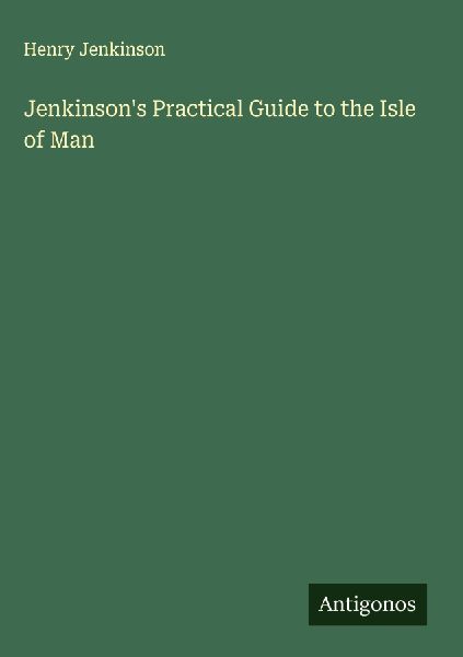 Jenkinsons Practical Guide to the Isle of Man