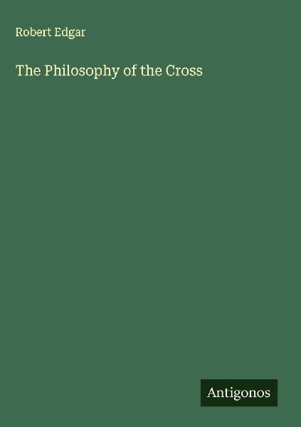 The Philosophy of the Cross