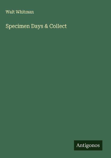 Specimen Days & Collect