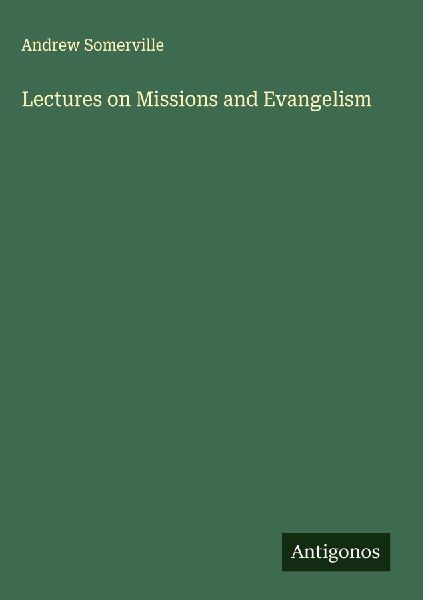 Lectures on Missions and Evangelism