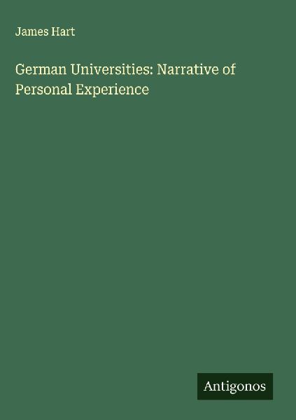 German Universities: Narrative of Personal Experience