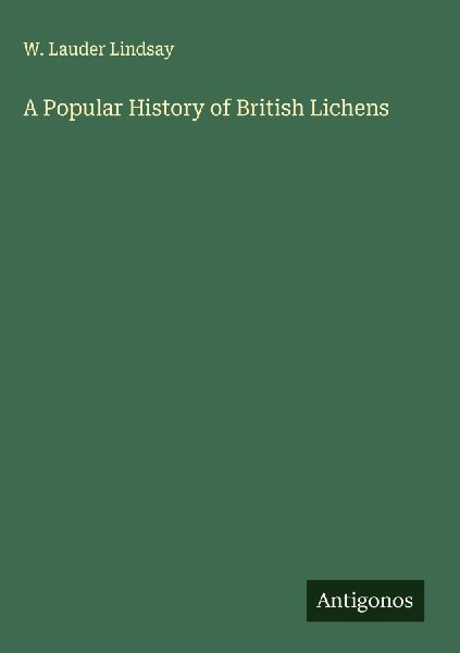 A Popular History of British Lichens