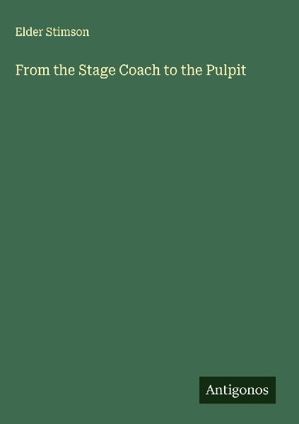 From the Stage Coach to the Pulpit