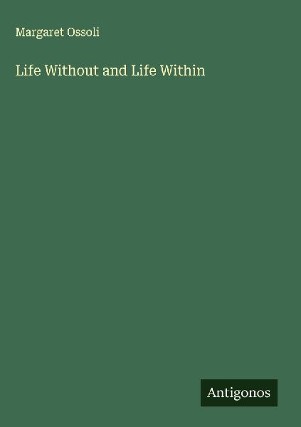 Life Without and Life Within
