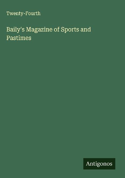 Bailys Magazine of Sports and Pastimes