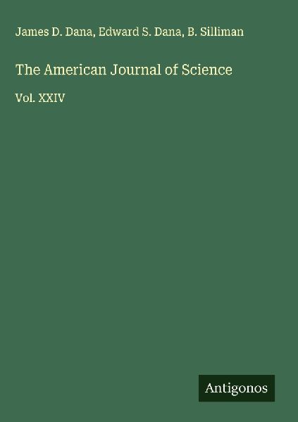 The American Journal of Science: Vol. XXIV