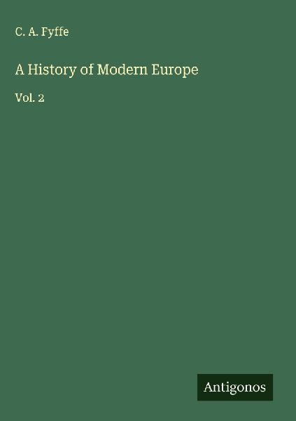 A History of Modern Europe: Vol. 2
