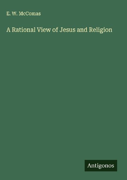A Rational View of Jesus and Religion