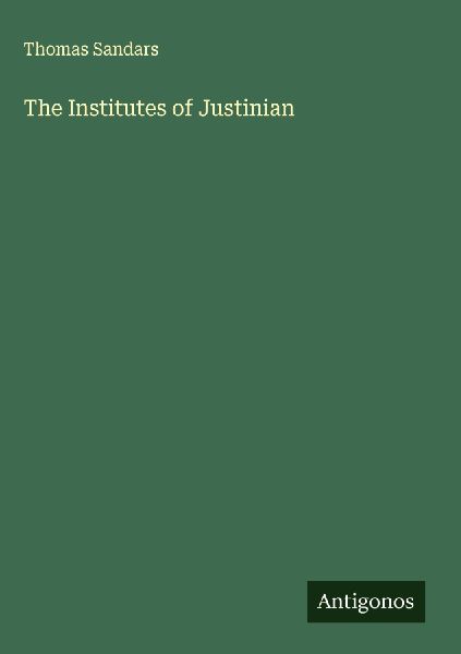 The Institutes of Justinian