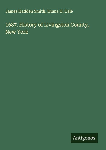 1687. History of Livingston County, New York