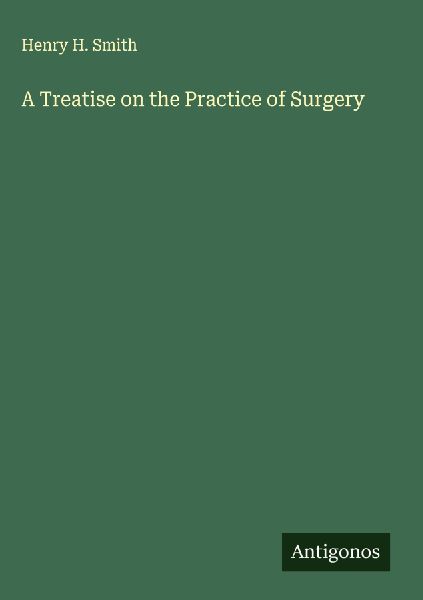 A Treatise on the Practice of Surgery