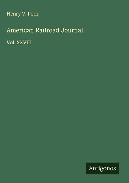 American Railroad Journal: Vol. XXVIII