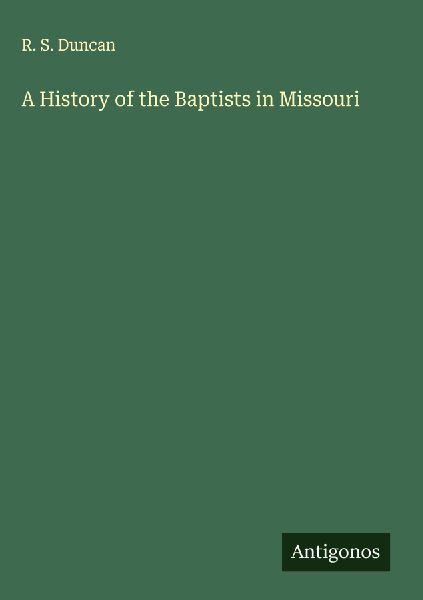 A History of the Baptists in Missouri
