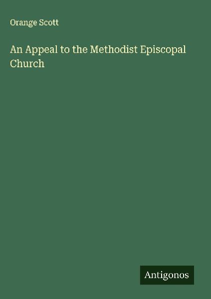 An Appeal to the Methodist Episcopal Church