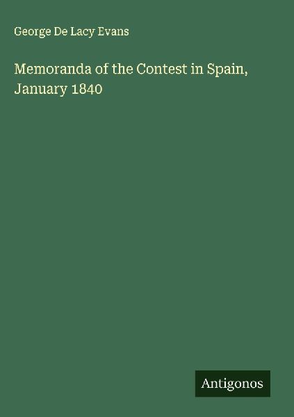 Memoranda of the Contest in Spain, January 1840