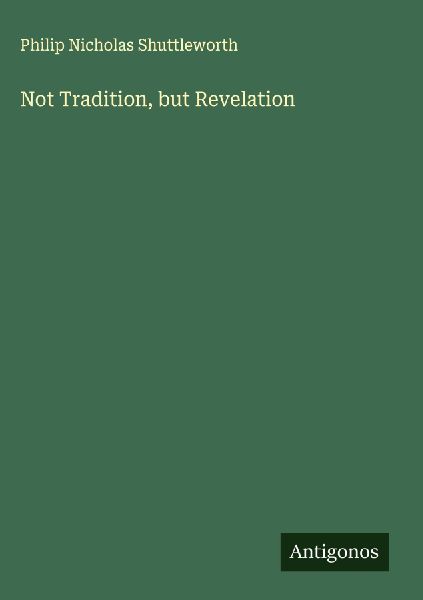 Not Tradition, but Revelation