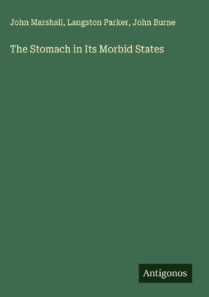The Stomach in Its Morbid States