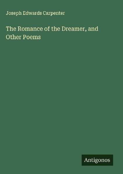 The Romance of the Dreamer, and Other Poems