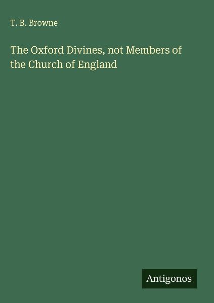 The Oxford Divines, not Members of the Church of England