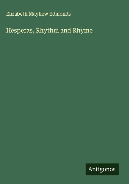 Hesperas, Rhythm and Rhyme