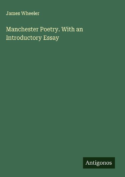 Manchester Poetry. With an Introductory Essay