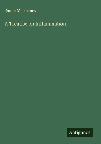 A Treatise on Inflammation