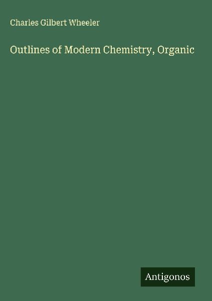 Outlines of Modern Chemistry, Organic