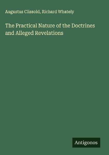 The Practical Nature of the Doctrines and Alleged Revelations