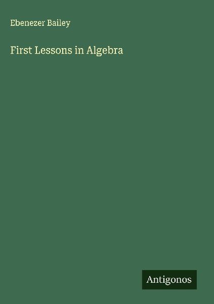 First Lessons in Algebra