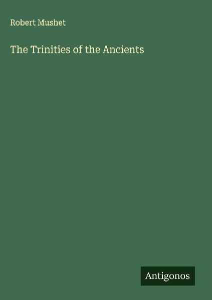 The Trinities of the Ancients