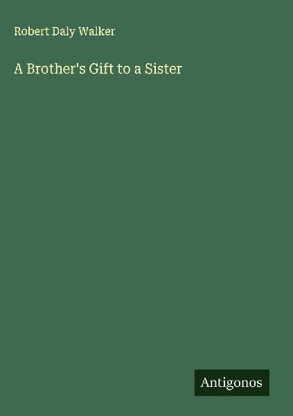 A Brothers Gift to a Sister