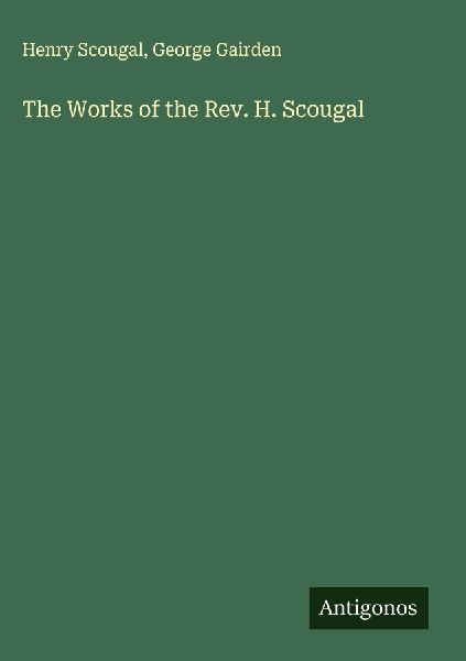 The Works of the Rev. H. Scougal