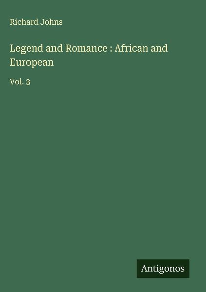 Legend and Romance : African and European: Vol. 3