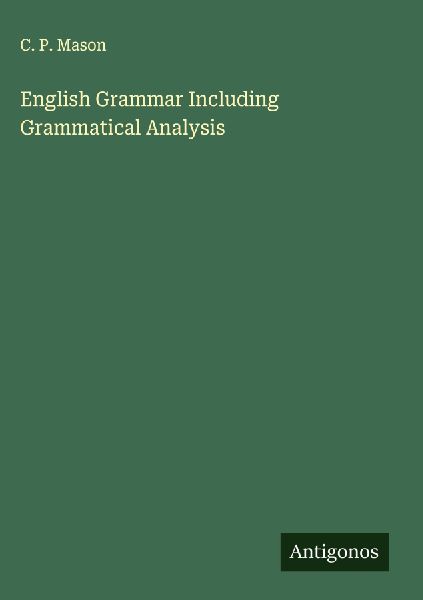 English Grammar Including Grammatical Analysis