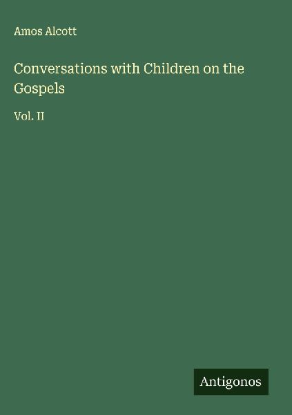 Conversations with Children on the Gospels: Vol. II