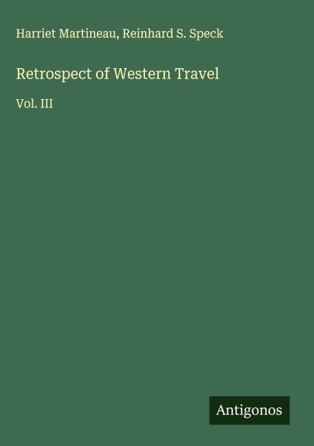 Retrospect of Western Travel: Vol. III