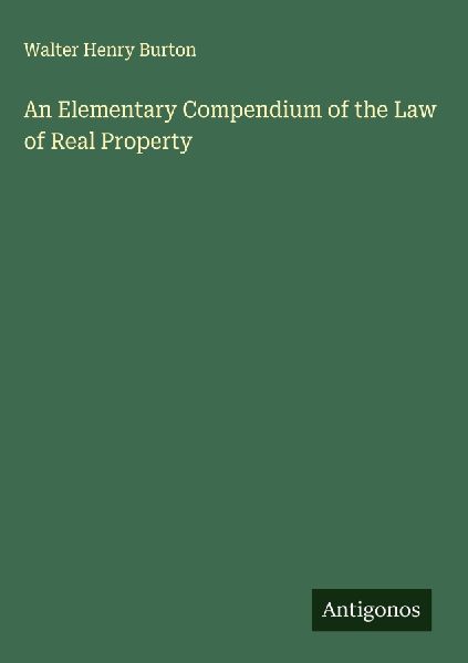 An Elementary Compendium of the Law of Real Property