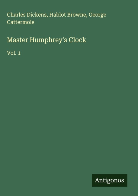 Master Humphreys Clock: Vol. 1