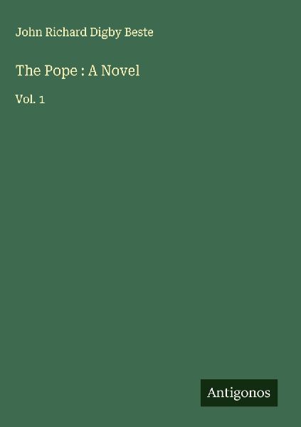The Pope : A Novel: Vol. 1
