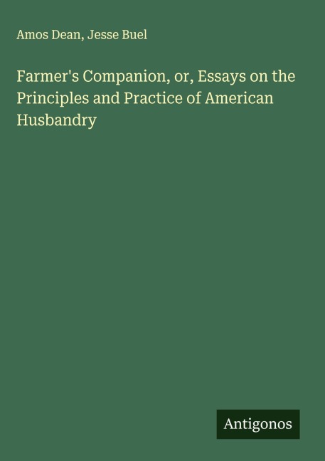 Farmers Companion, or, Essays on the Principles and Practice of American Husbandry